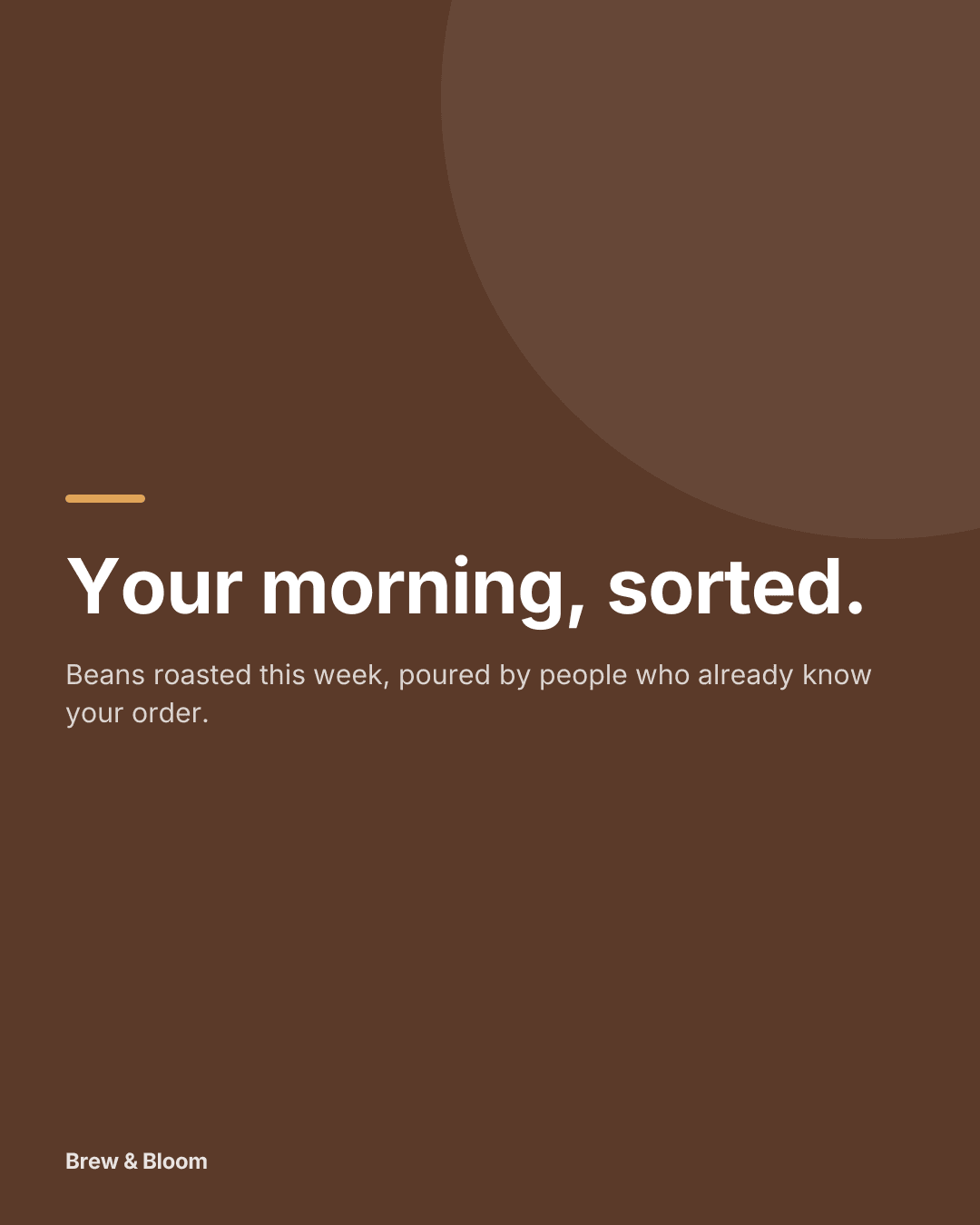Brew & Bloom — Statement design